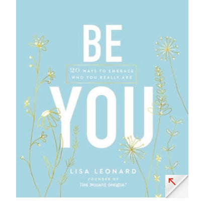 “Be You” by Lisa Leonard. “20 Ways to Embrace Who You Really Are”  inspires us to stop trying to be all things to all people so we can find joy in who God created us to be.